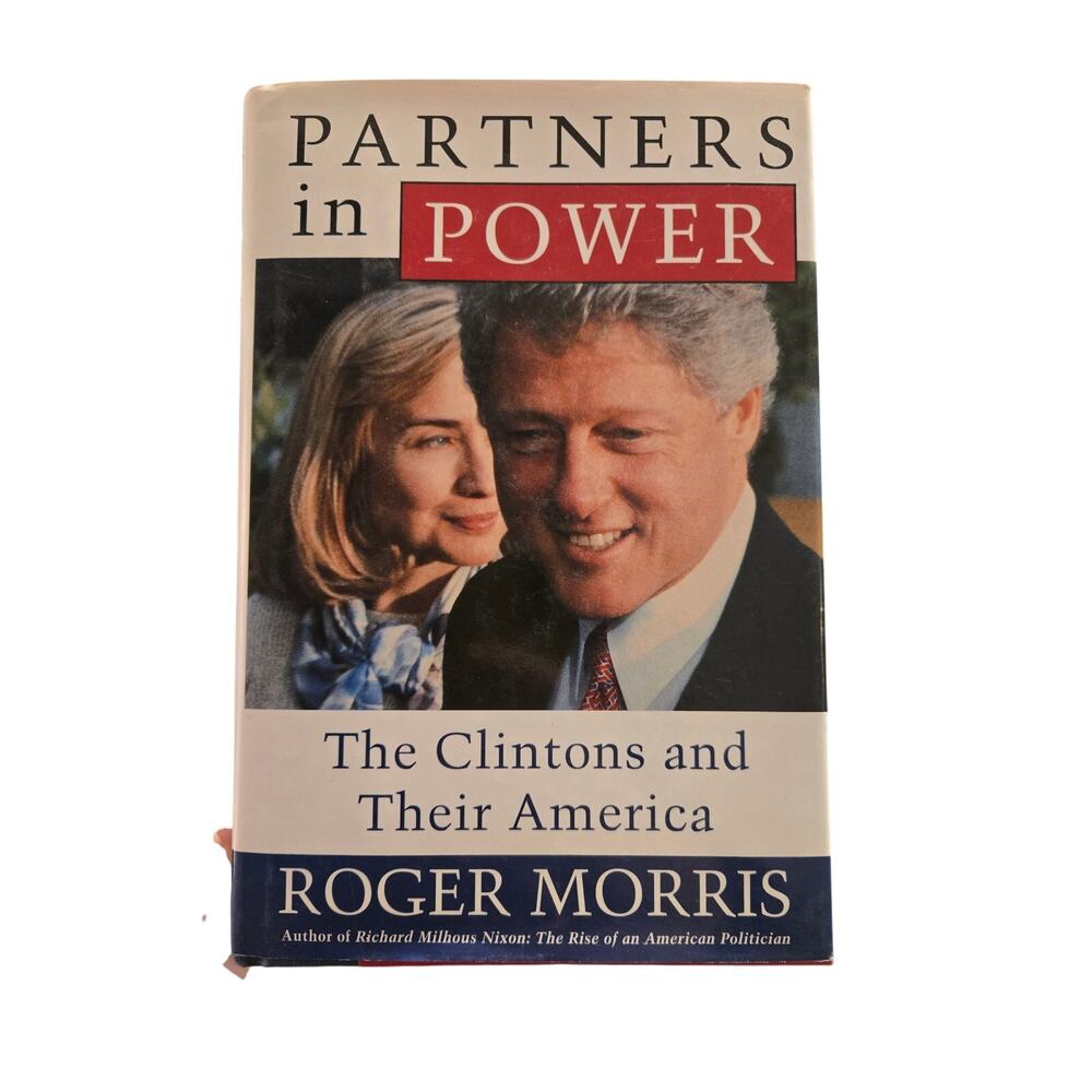 Partners in Power Roger Morris Hardcover 1st Edition / Printing 1996 History
